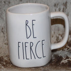 Rae Dunn BE FIERCE White Mug