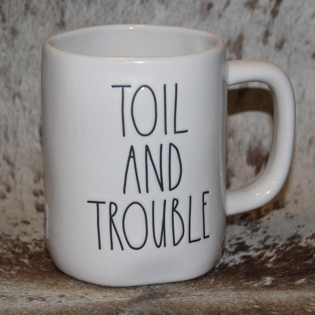 Rae Dunn TOIL AND TROUBLE White Mug
